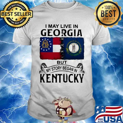 I may live in georgia but my story began in kentucky shirt
