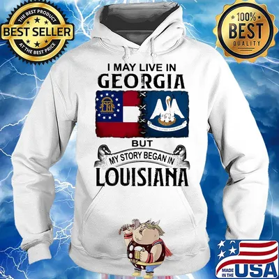 I may live in georgia but my story began in louisiana s Hoodie