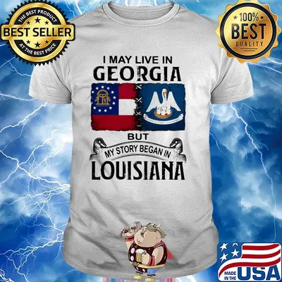 I may live in georgia but my story began in louisiana shirt