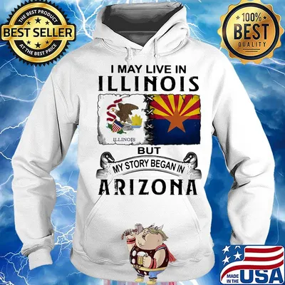 I may live in illinois but my story began in arizona s Hoodie