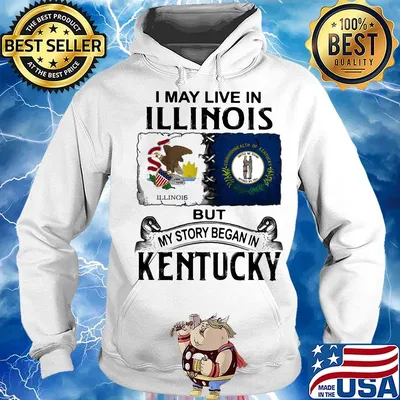 I may live in illinois but my story began in kentucky s Hoodie