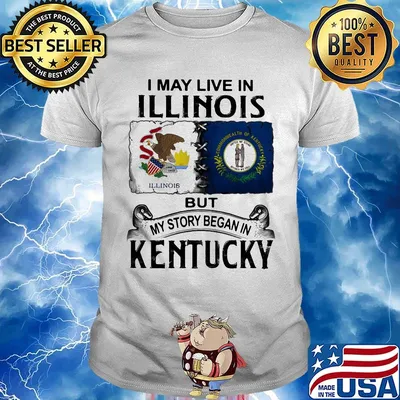 I may live in illinois but my story began in kentucky shirt
