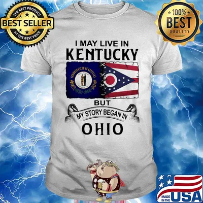 I may live in kentucky but my story began in ohio shirt