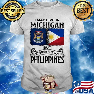 I may live in michigan but my story began in philippines shirt