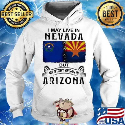 I may live in nevada but my story began in arizona s Hoodie