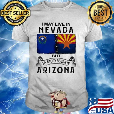 I may live in nevada but my story began in arizona shirt