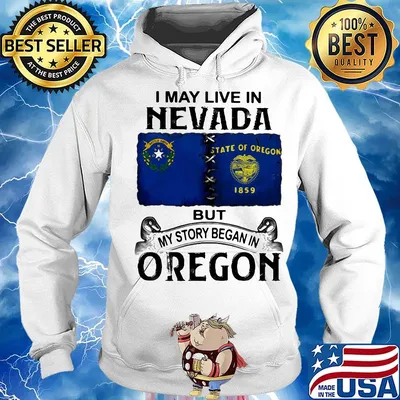 I may live in nevada but my story began in oregon s Hoodie