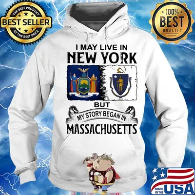 I may live in New York but my story began in Massachusetts s Hoodie