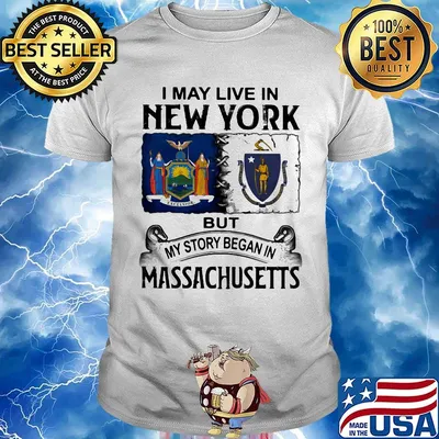 I may live in New York but my story began in Massachusetts shirt