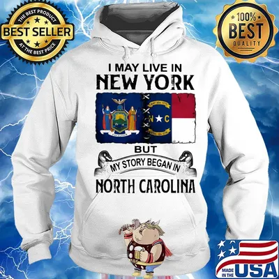 I may live in new york but my story began in north carolina s Hoodie