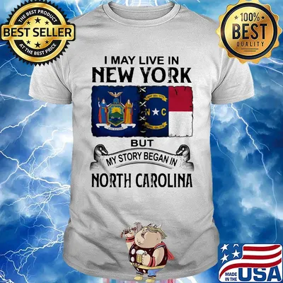 I may live in new york but my story began in north carolina shirt