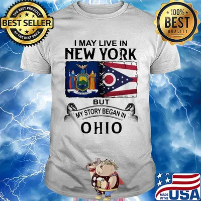 I may live in new york but my story began in ohio shirt
