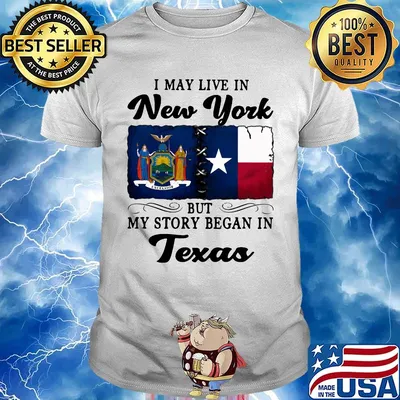 I may live in New York but my story began in Texas shirt