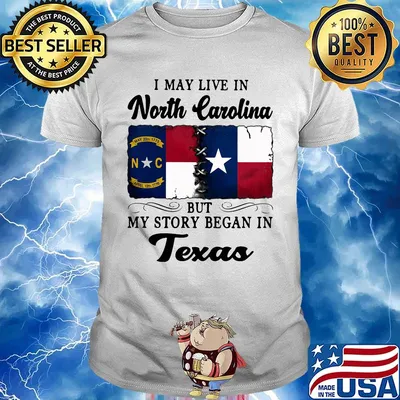 I may live in North Carolina but my story began in Texas shirt