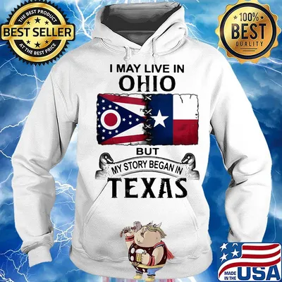 I may live in ohio but my story began in texas s Hoodie