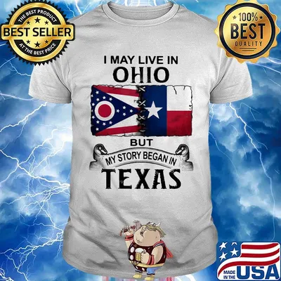 I may live in ohio but my story began in texas shirt