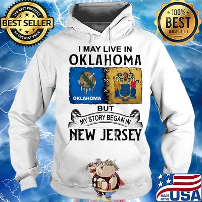 I may live in Oklahoma but my story began in New Jersey s Hoodie