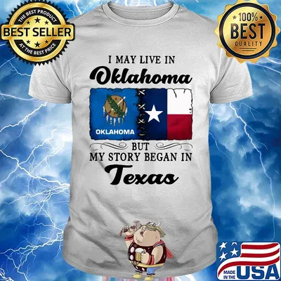 I may live in Oklahoma but my story began in Texas shirt