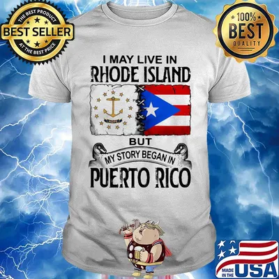 I may live in rhode island but my story began in puerto rico shirt