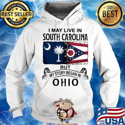 I may live in south carolina but my story began in ohio s Hoodie
