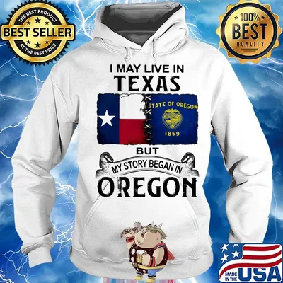 I may live in texas but my story began in oregon s Hoodie