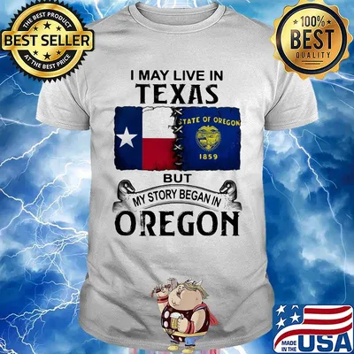 I may live in texas but my story began in oregon shirt