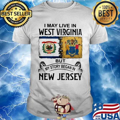 I may live in West Virginia but my story began in New Jersey shirt