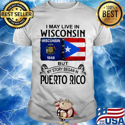 I may live in wisconsin but my story began in puerto rico shirt