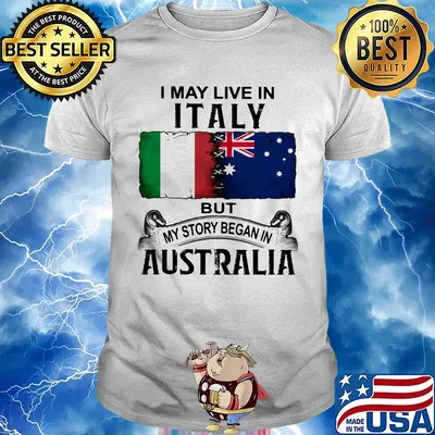 I may live italy but my story began in australia shirt