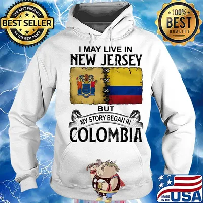I may live new jersey but my story began in colombia s Hoodie