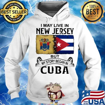 I may live new jersey but my story began in cuba s Hoodie