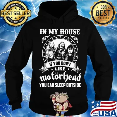 I my house if you don't like motorhead stars s Hoodie