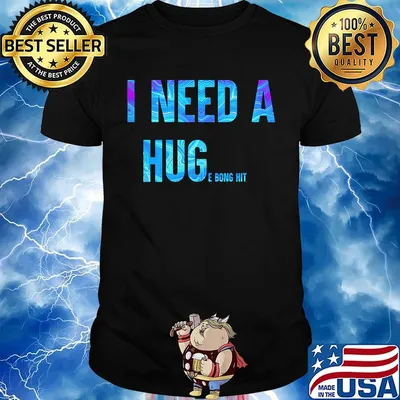 I need a huge bong hit shirt