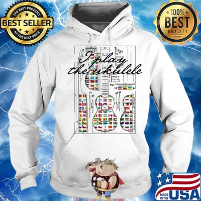 I Play The Ukulele Color Shirt Hoodie