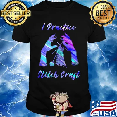 I Practive Stitch Craft Witch And Knit shirt