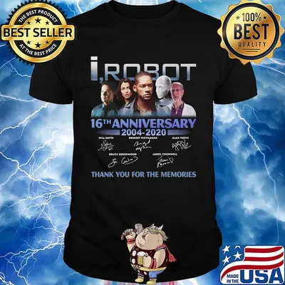 I robot 16th anniversary 2004 2020 thank you for the memories signatures shirt