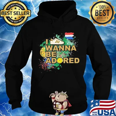 I shoes wanna be adored s Hoodie