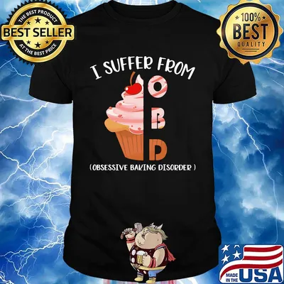 I Suffer From OBD Baking Shirt