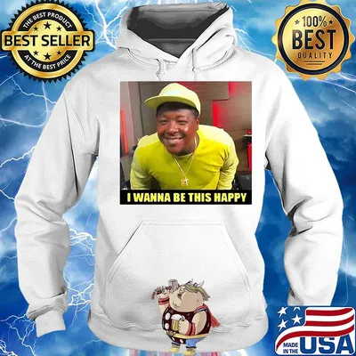 I wanna be this happy s Hoodie