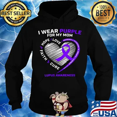 I wear purple for my mom love hope faith cure lupus awareness heart s Hoodie