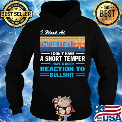 I work at walmart i don't have a short temper i have a quick reaction to bullshit vintage retro s Hoodie