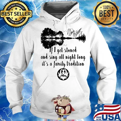 If i get stoned and sing all night long it's a family tradition hank williams jr. Signatures s Hoodie