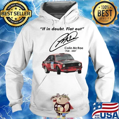 If in doubt flat out colin mcrae 1968 2007 s Hoodie