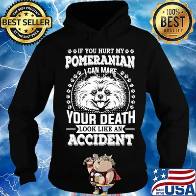 If you hurt my pomeranian I can make your death look like an accident dog footprint s Hoodie
