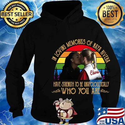 In loving memories of naya rivera have strength to be unapologetically who you are vintage retro s Hoodie