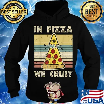 In pizza we crust vintage retro s Hoodie