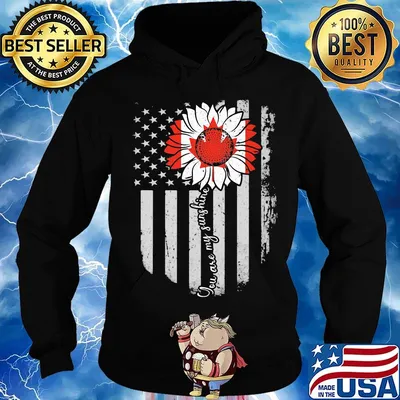 Independence day flower you are my sunshine canada s Hoodie