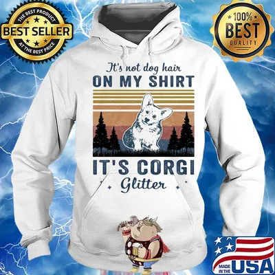 It's not dog hair on my shirt it's corgi glitter dog vintage retro s Hoodie