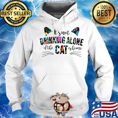 It's not drinking alone if the cat is home flowers s Hoodie