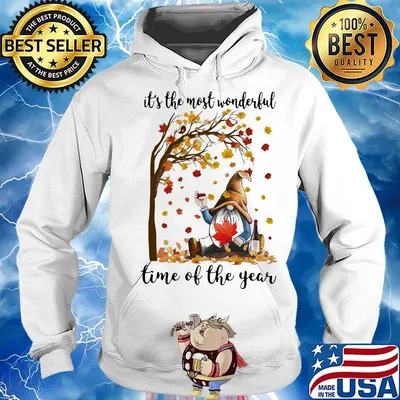 It's the most wonderful time of the year Wine Gnomie s Hoodie